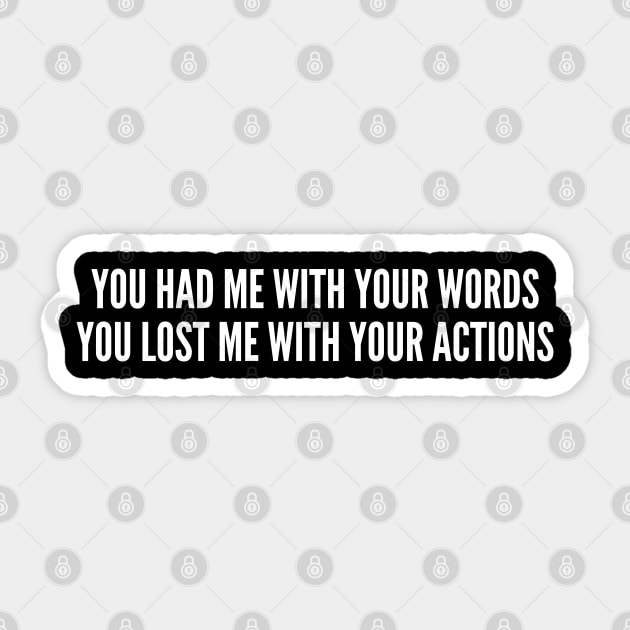 Romantic - You Had Me With Your Words - Funny Joke Statement Humor Slogans Quotes Saying Awesome Cute Sticker by sillyslogans